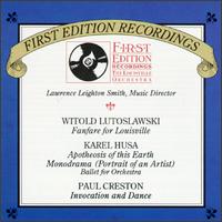 Witold Lutoslawski: Fanfare for Louisville; Karel Husa: Apotheosis of this Earth; Monodrama von Lawrence Leighton Smith