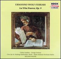 ERmanno Wolf-Ferrari La Vita Nuova, Op.9 von Various Artists