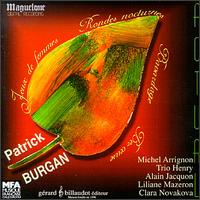 Patrick Burgan: Jeux de femmes; Rondes noctunes; Bavardage; Berceuse von Various Artists