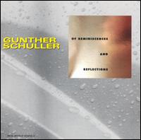 Schuller: Of Reminiscences and Reflections von Gunther Schuller