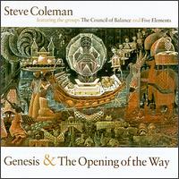 Steve Coleman Genesis & The Opening of the Way von Steve Coleman