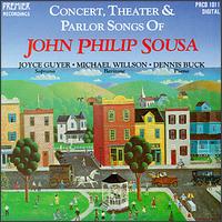 Concert, Theater & Parlor Songs of John Philip Sousa von Various Artists