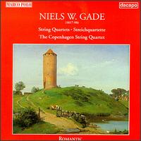 Niels W. Gade: String Quartets von Copenhagen String Quartet