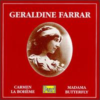 Geraldine Farrar Sings Carmen, La Bohème, Madama Butterfly von Geraldine Farrar