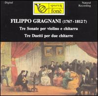 Filippo Gragnani: Tre Sonate per violino e chitarra; Tre Duetti per due chitarre von Various Artists