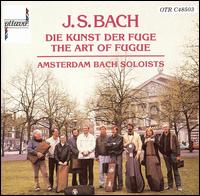 J.S. Bach: The Art of the Fugue von Amsterdam Bach Soloists