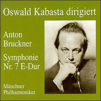 Anton Bruckner: Symphonie No. 7 E-Dur von Oswald Kabasta