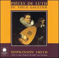 Piéces de Luth du Vieux Gaultier von Hopkinson Smith