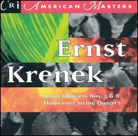 Ernst Krenek: String Quartets Nos. 5 & 8 von Thouvenel String Quartet