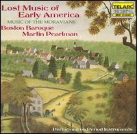 Lost Music of Early America: Music of the Moravians von Boston Baroque