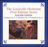 Walter Piston: Symphony No. 5; Symphony No. 7; Symphony No. 8 von Louisville Orchestra