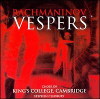 Rachmanivov: Vespers von King's College Choir of Cambridge