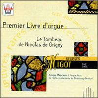 Georges Migot: Premier Livre d'orgue; Le Tombeau de Nicolas de Grigny von Yvonne Monceau