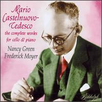 Castelnuovo-Tedesco: The Complete Works for Cello and Pinao von Nancy Green