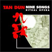 Tan Dun: Nine Songs Ritual Opera von Various Artists