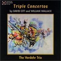 Triple Concertos by David Ott and William Wallace von Verdehr Trio