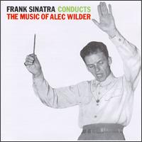 Frank Sinatra Conducts the Music of Alec Wilder von Frank Sinatra