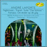 André Laporte: Nightmusic; Transit; Das Schloss Suite; Fantasia von Various Artists