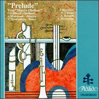 Prelude: Works by Kreutzer, Campo, Kovach and Maddonni von Trio Mauro Giuliani