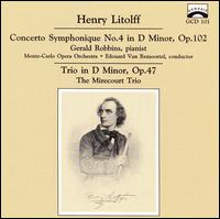 Henry Litolff: Concerto Symphonique No. 4 in D Minor, Op. 102; Trio in D Minor Op. 47 von Gerald Robbins