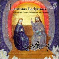 Lammas Ladymass - 13th and 14th Century English Chant and Polyphony von Anonymous 4