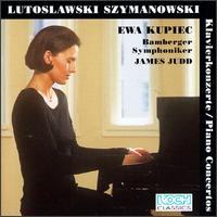 Witold Lutoslawski, Karol Szymanowski: Piano Concertos von Ewa Kupiec