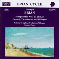 Havergal Brian: Symphonies Nos. 20 & 25; Fantastic Variations on an Old Rhyme von Andrew Penny