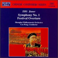 Zhu Jianer: Symphony No. 1; Festival Overture von Peng Zhi-qing (aka Qing-shou)