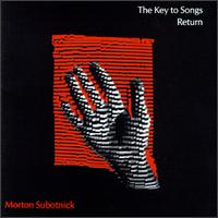 Morton Subotnick: The Key to Songs / Return von Various Artists