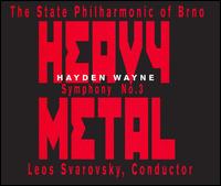 Hayden Wayne: Symphony No. 3 "Heavy Metal" von Leos Svarovsky