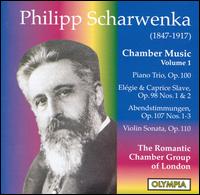 Philipp Scharwenka: Chamber Music, Vol. 1 von Romantic Chamber Group of London