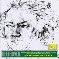 Beethoven: Symphony No. 3; Mass in D von Sergey Koussevitzky