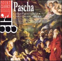 Pascha: Christmas Mass/Christmas Carols von Various Artists