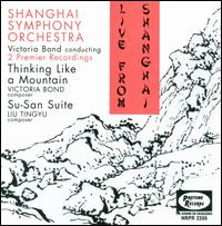 Victoria Bond: Thinking Like a Mountain; Liu Tingyu: Su-San Suite von Various Artists