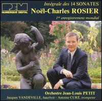 Noël-Charles Rosier: Intégrale des 14 Sonates von Jean-Louis Petit