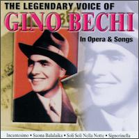 The Legendary Voice of Gino Bechi in Opera & Songs von Gino Bechi