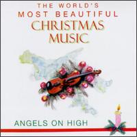 The World's Most Beautiful Christmas Music - Angels On High von Various Artists