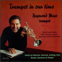 Trumpet in our Time von Raymond Mase