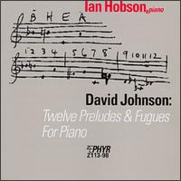 David Johnson: Twelve Preludes & Fugues for Piano von Ian Hobson