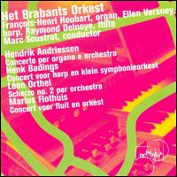 Het Brabants Orkest Plays Hendrik Andriessen, Henk Badings, Léon Orthel, Marius Flothuis von Brabant Orchestra