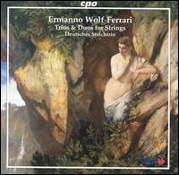 Ermanno Wolf-Ferrari: Trios & Duos for Strings von Various Artists