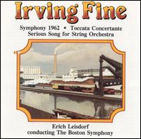 Irving Fine: Symphony 1962; Toccata Concertante; Serious Song for String Orchestra von Various Artists