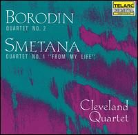 Borodin: Quartet No. 2; Smetana: Quartet No. 1 "From My Life" von Cleveland Quartet