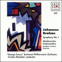 Brahms: Symphony No. 1; Academic Festival Overture von Cristian Mandeal