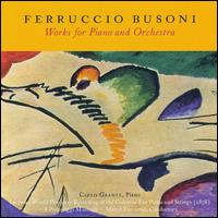 Ferruccio Busoni: Works for Piano and Orchestra von Carlo Grante