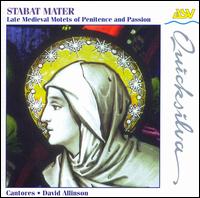 Stabat Mater: Late Medieval Motets of Penitence & Passion von Various Artists