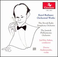 Karol Rathaus: Orchestral Works von Joel Eric Suben