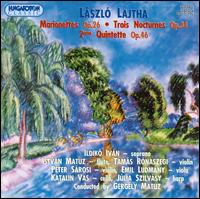 László Lajtha: Marionettes; Trois Nocturnes; 2eme Quintette von Gergely Matuz