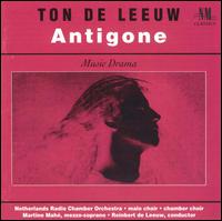 de Leeuw: ANTIGONE von Reinbert de Leeuw