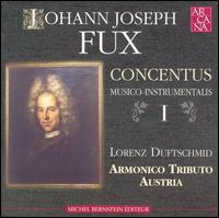 Johann Joseph Fux: Concentus Musico-Instrumentalis, Vol. 1 von Armonico Tributo Austria